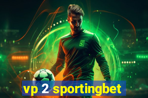 vp 2 sportingbet